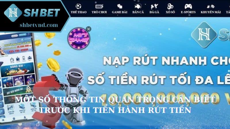 Một số thông tin quan trọng cần biết trước khi tiến hành rút tiền